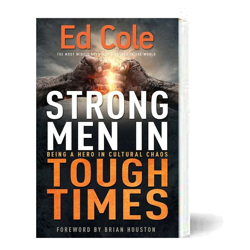 Strong Men In Tough Times